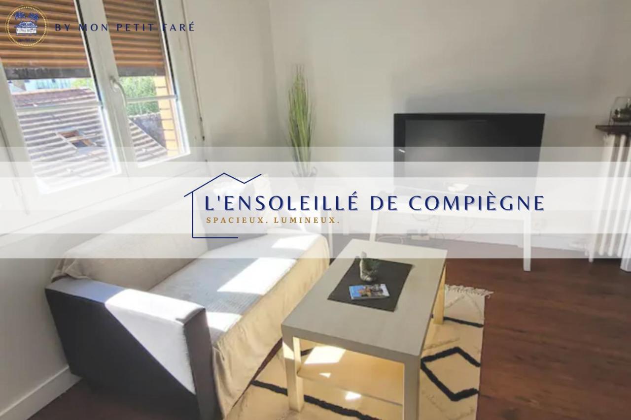 L'Ensoleille De Compiegne - Lumineux & Spacieux Экстерьер фото